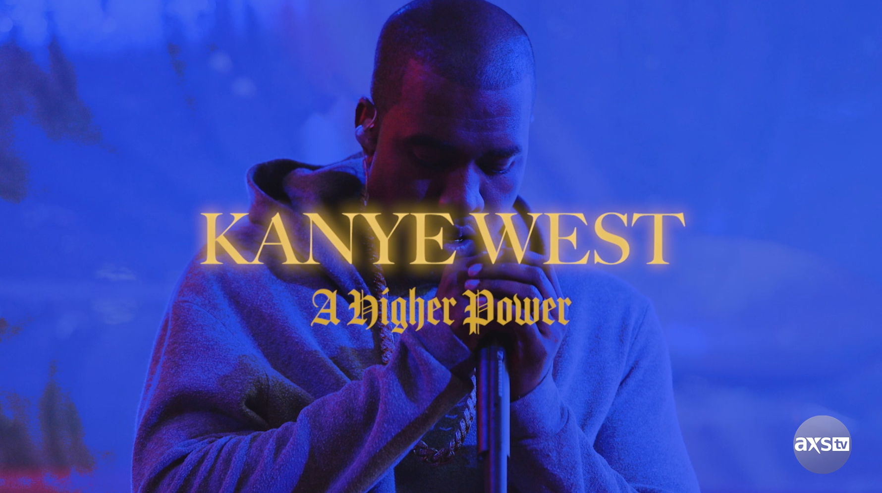 Kanye: A Higher Power Tuesday, August 31st at 12:30/11:30c & 8:30/7:30c on AXS TV NOW channel 12 on TikiLIVE.